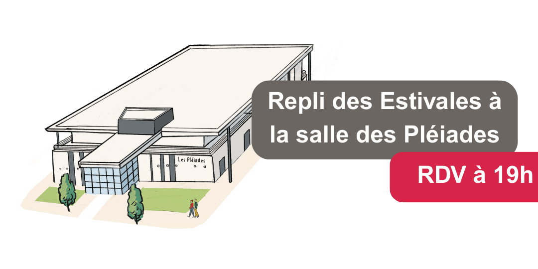 Repli des Estivales du 29 août à la salle des Pléiades