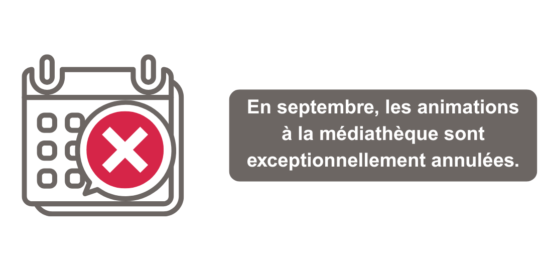 Annulation des animations de septembre à la Médiathèque