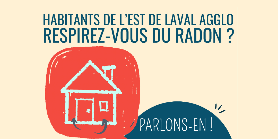 Habitants de Laval Agglo, respirez-vous du radon ?
